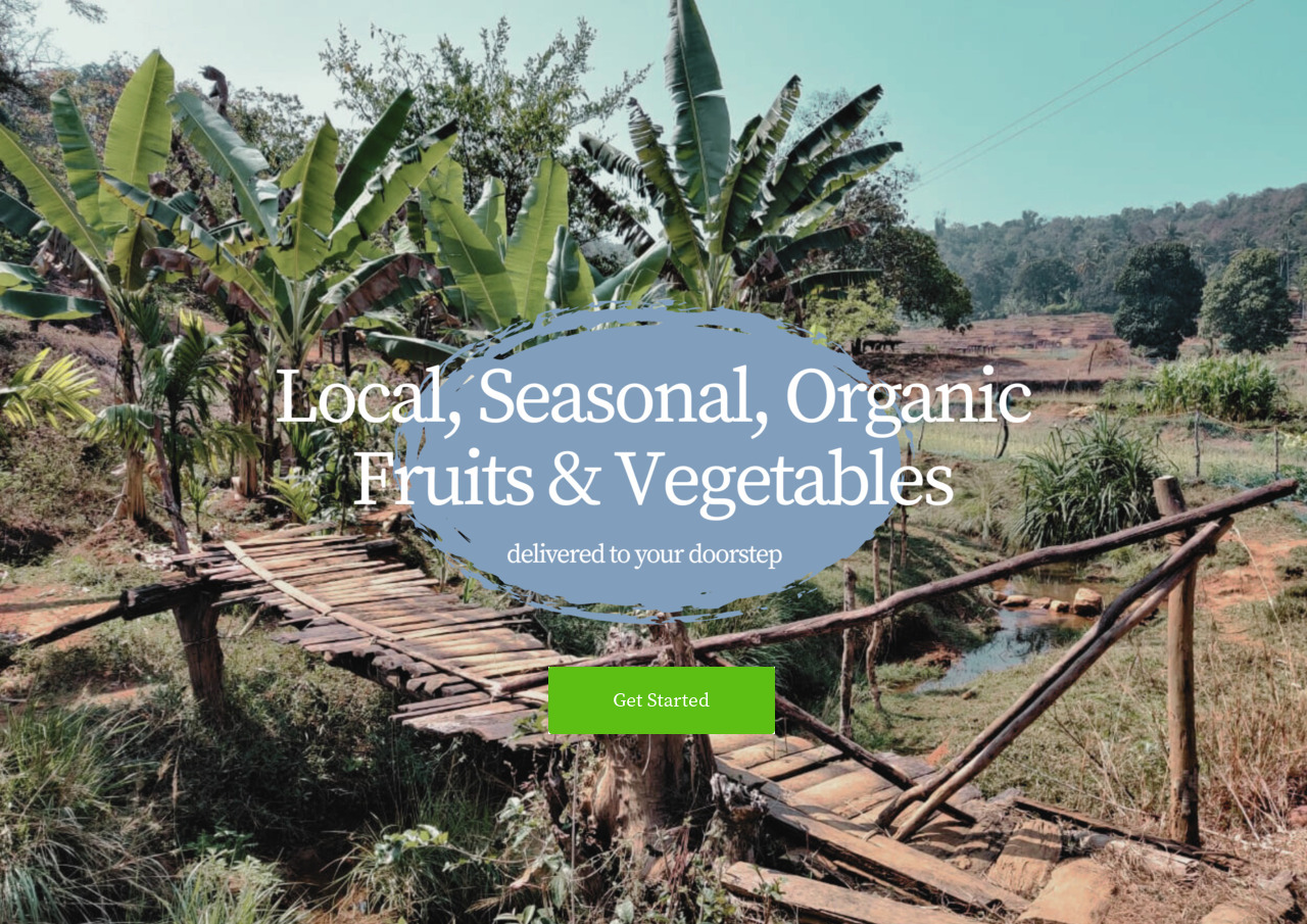 Local, Seasonal, Organic Fruits & Vegetables, delivered to your doorstep